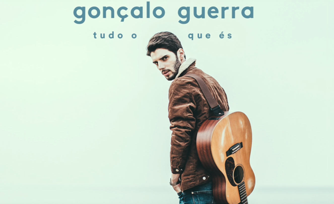 Tudo o que és, Tudo aquilo que eras e tudo aquilo que és, Gonçalo Guerra, Cantores, novos artistas, portugueses, musicas novas, canções portuguesas, pop