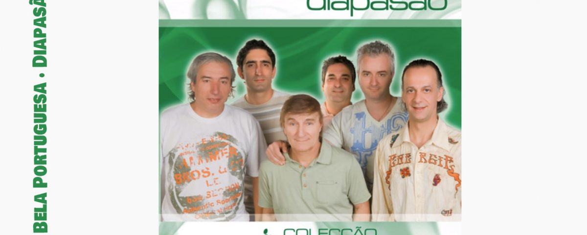 Diapasão, A Bela Portuguesa, Bandas, Letra, Marante, Grupos Musicais, Musica de Baile, Bandas portuguesas, Festas Populares, Cantores, Linda Portuguesa